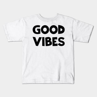 Good Vibes Kids T-Shirt